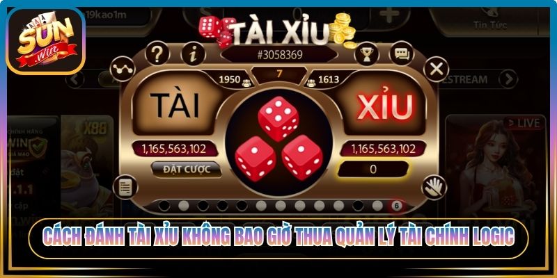 Cách đánh tài xỉu không bao giờ thua quản lý tài chính logic