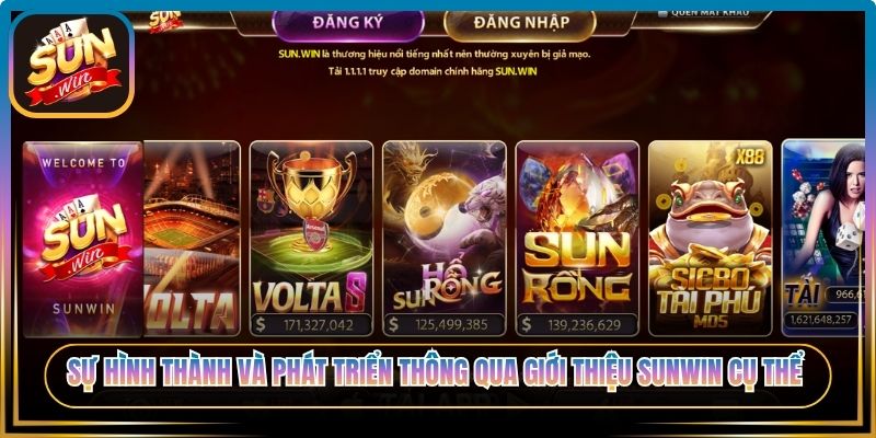 Sự hình thành và phát triển thông qua giới thiệu Sunwin cụ thể 
