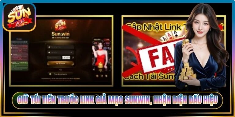 Giữ Túi Tiền Trước Link Giả Mạo Sunwin