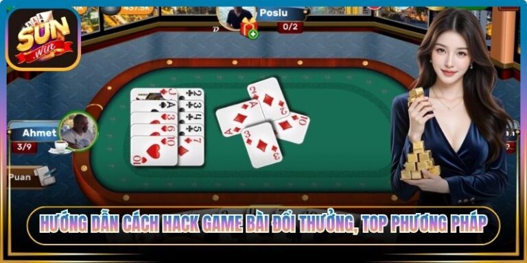 Hướng Dẫn Cách Hack Game Bài Đổi Thưởng