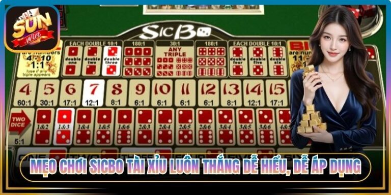 Mẹo Chơi Sicbo Tài Xỉu Luôn Thắng