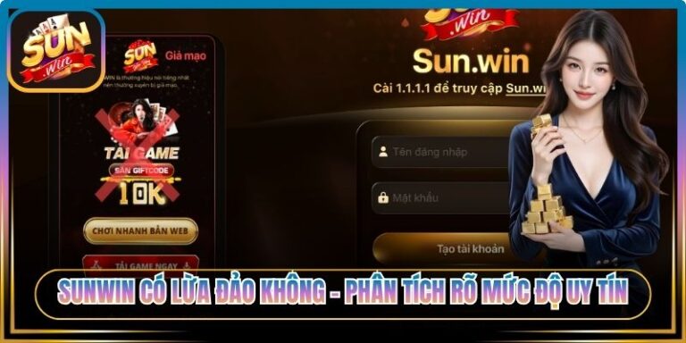 Sunwin Có Lừa Đảo Không
