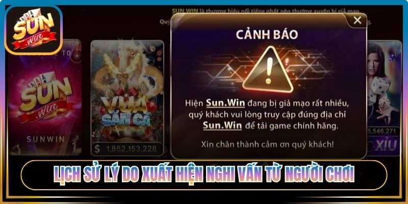 Lịch sử lý do xuất hiện nghi vấn từ người chơi